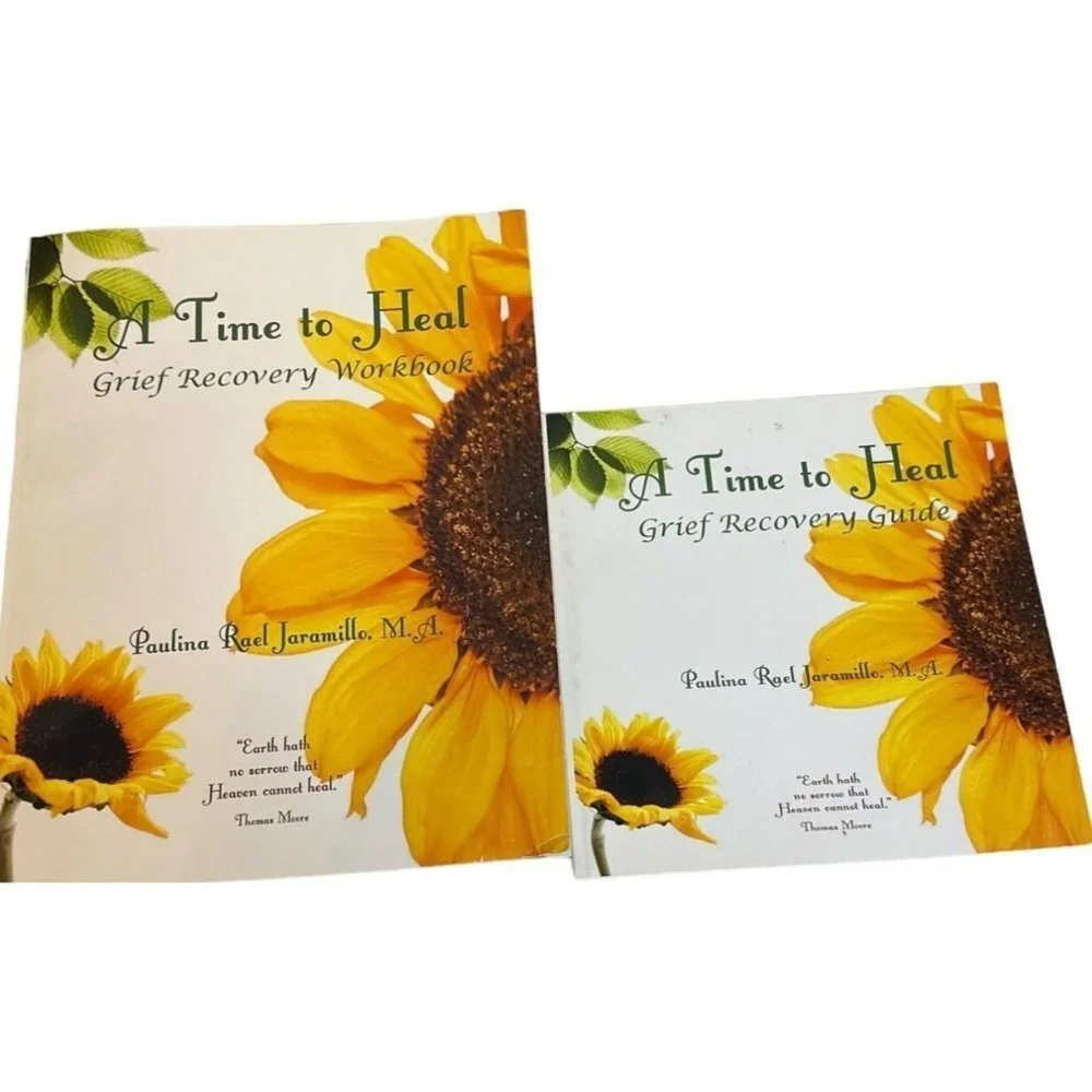 A Time To Heal Grief Recovery Guide and Workbook by Paulina Rael Jaramillo, M.A.